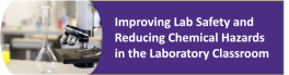 Improving Lab Safety and Reducing Chemical Hazards in the Laboratory Classroom
